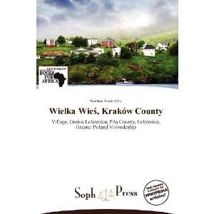  Wielka Wie, Kraków County (9786137974537) Noelene Aoide 