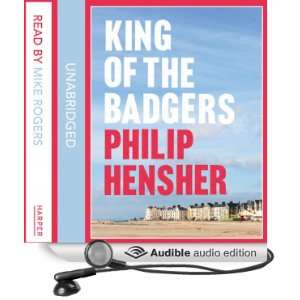  King of the Badgers (Audible Audio Edition) Philip 