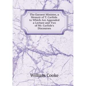   Lecture and Two of Mr. Carlisles Discourses William Cooke Books