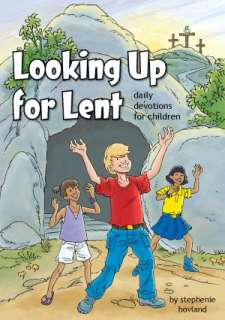   Look Up To Lent   Daily Devotions for Children by 