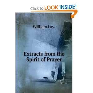 Extracts from the Spirit of Prayer William Law  Books