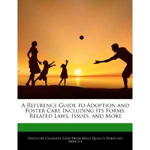  A Reference Guide to Adoption and Foster Care Including 