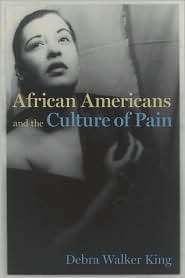   of Pain, (0813926815), Debra Walker King, Textbooks   