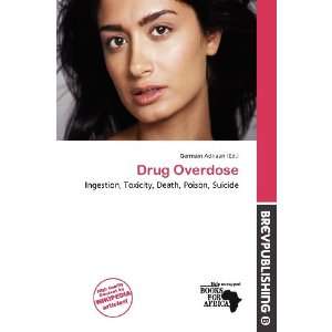  Drug Overdose (9786200600493) Germain Adriaan Books