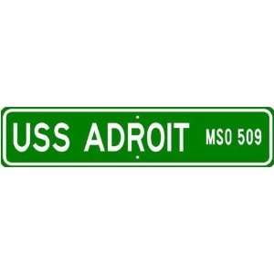  USS ADROIT MSO 509 Street Sign   Navy Gift Ship Sailor 