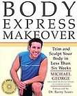 Body Express Makeover Trim and Sculpt Your Body in Less Than Six 