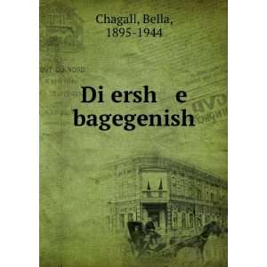  Di ersh e bagegenish Bella, 1895 1944 Chagall Books