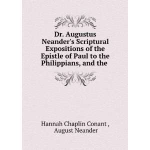   Philippians, and the . August Neander Hannah Chaplin Conant  Books