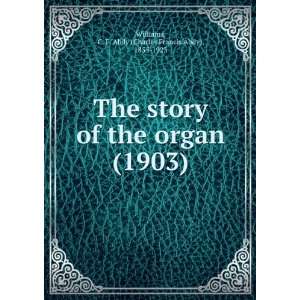   of the organ, (9781275284906) Charles Francis Abdy Williams Books