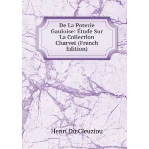   Sur La Collection Charvet (French Edition) Henri Du Cleuziou Books
