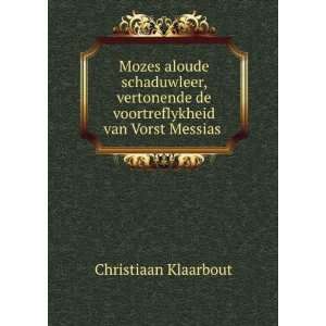   Messias In Vier Boeken (Dutch Edition) Christiaan Klaarbout Books