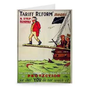  Tariff Reform means A Step Blindfold,   Greeting Card 
