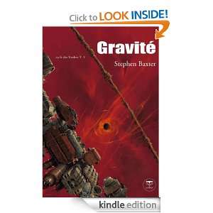 Gravité (ROMAN) (French Edition) Stephen BAXTER, Guillaume Fournier 