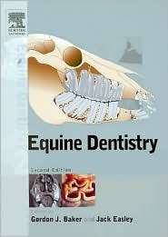 Equine Dentistry, (0702027243), Gordon Baker, Textbooks   Barnes 