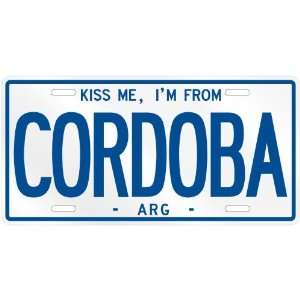  NEW  KISS ME , I AM FROM CORDOBA  ARGENTINA LICENSE 