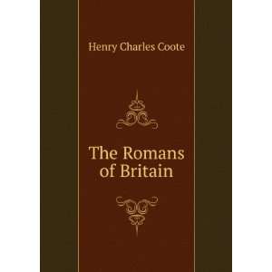   Britain (1878) (9781275376847) Henry Charles, 1815 1885 Coote Books