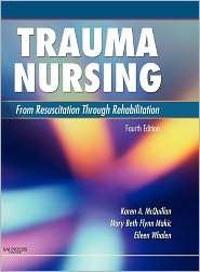 Trauma Nursing From Resuscitation Through Rehabilitation, (1416037721 