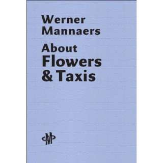  Werner Mannaers About Flowers and Taxis (9789076979434 