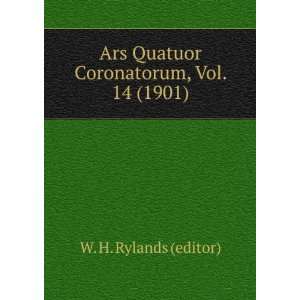   Ars Quatuor Coronatorum, Vol. 14 (1901) W. H. Rylands (editor) Books
