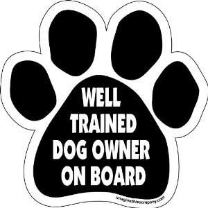  Imagine This Paw Car Magnet, Well Trained Dog Owner on 