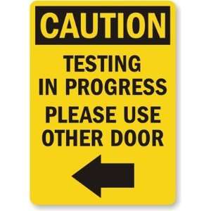  Caution Testing In Progress Please Use Other Door (With 