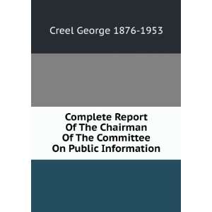   Of The Committee On Public Information Creel George 1876 1953 Books