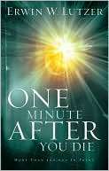   One Minute after You Die by Lutzer, Moody Publishers 