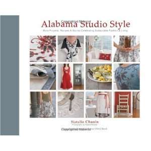  Alabama Studio Style More Projects, Recipes, & Stories 