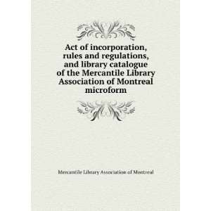  Act of incorporation, rules and regulations, and library 