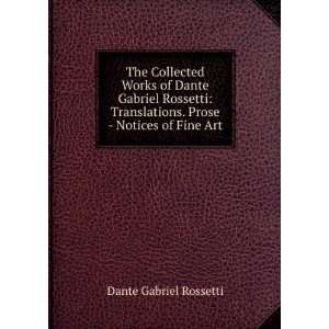   . Prose   Notices of Fine Art Dante Gabriel Rossetti Books