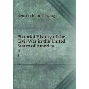  Pictorial History of the Civil War in the United States of 