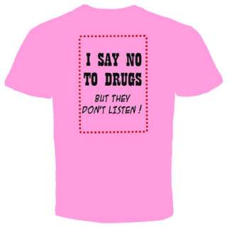 say no to drugs but they dont Funny cool New T shirt  