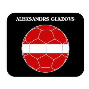  Aleksandrs Glazovs (Latvia) Soccer Mouse Pad Everything 