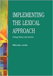 The Lexical Approach The State of ELT and a Way Forward, (090671799X 
