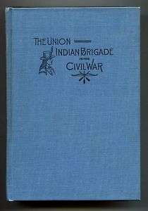 UNION INDIAN BRIGADE IN CIVIL WAR Texas Arkansas 1922  