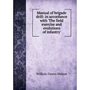   and evolutions of infantry. William Dawes Malton  Books