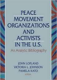 Peace Movement Organizations and Activists in the U.S., (156024075X 