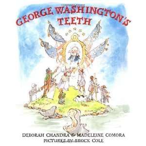    George Washingtons Teeth [Hardcover] Deborah Chandra Books