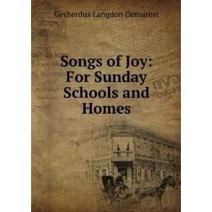   Joy For Sunday Schools and Homes Gerherdus Langdon Demarest Books