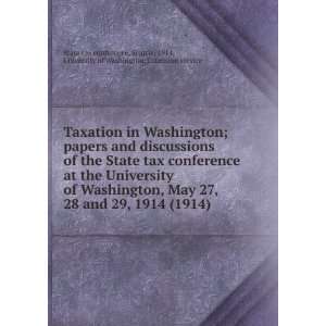   Seattle, 1914. University of Washington. State Tax Conference Books