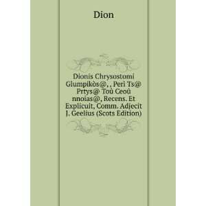   , Comm. Adjecit J. Geelius (Scots Edition) Dion  Books