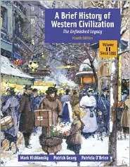 Brief History of Western Civilization The Unfinished Legacy, Volume 