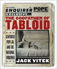 The Godfather of Tabloid Generoso Pope Jr. and the National Enquirer 