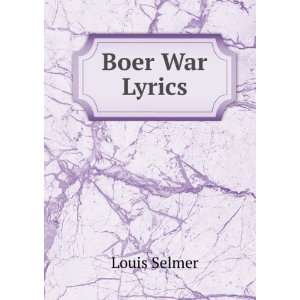 Boer War Lyrics Louis Selmer  Books
