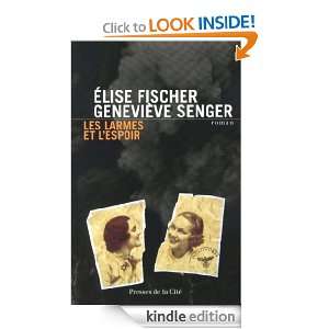 Les Larmes et lespoir (French Edition) Elise FISCHER, Geneviève 