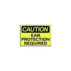  CAUTION EAR PROTECTION REQUIRED 10x14 Heavy Duty Plastic 