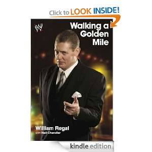 Walking a Golden Mile William Regal, Neil Chanlder  