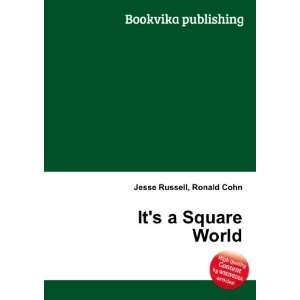  Its a Square World Ronald Cohn Jesse Russell Books
