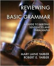 Reviewing Basic Grammar A Guide to Writing Sentences and Paragraphs 