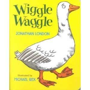  Wiggle Waggle Jonathan/ Rex, Michael (ILT) London